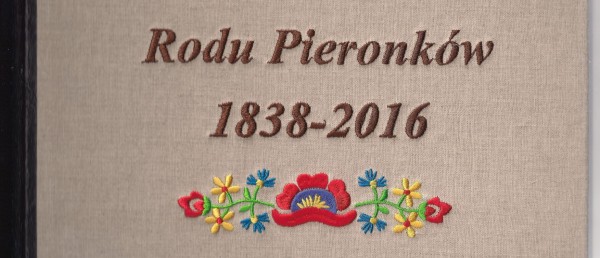 Kronika Rodu Pieronków 1838-2016