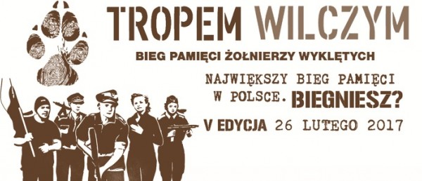 TROPEM WILCZYM - Bieg Pamięci Żołnierzy Wyklętych