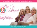 ''Łączy Nas Kobiecość'' - to 6 edycja ogólnopolskiej akcji profilaktyki raka piersi