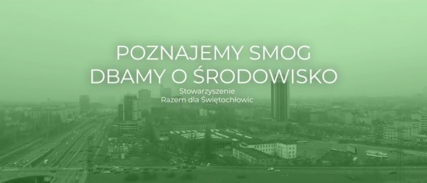 Poznajemy SMOG - dbamy o środowisko