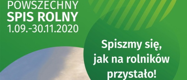 Spiszmy się, jak na rolników przystało! Powszechny SPIS ROLNY 1.09-30.11.2020
