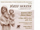 KONCERT “Bożej Matce” JÓZEF SKRZEK i “GROJCOWIANIE”