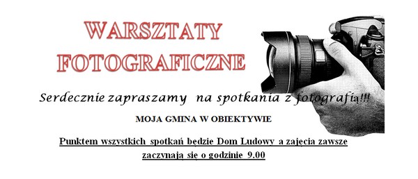 MOJA GMINA W OBIEKTYWIE - WARSZTATY FOTOGRAFICZNE! Zapraszamy!