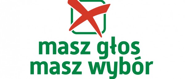 MASZ GŁOS, MASZ WYBÓR!